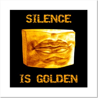 "Silence is golden" Pring Posters and Art